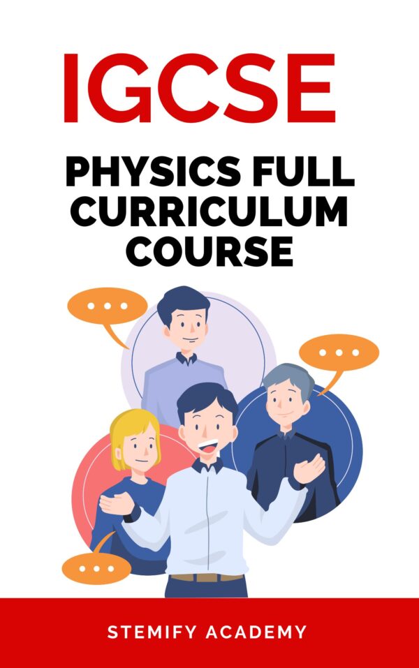 IGCSE Physics Full Curriculum Course