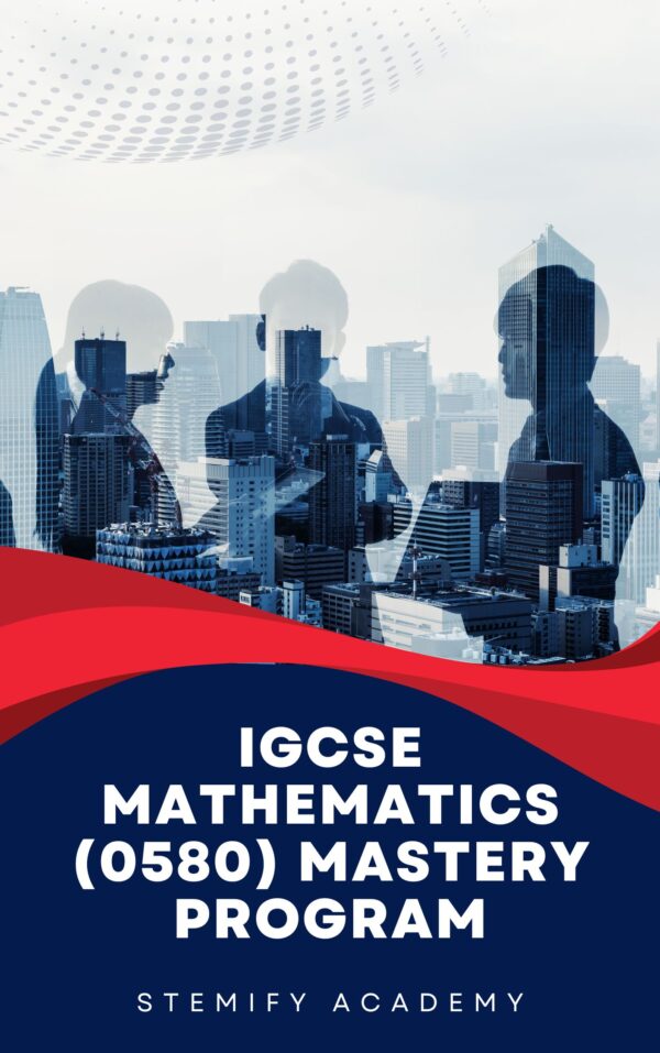 IGCSE Mathematics (0580) Mastery Program